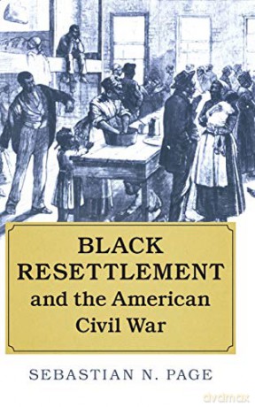 Black Resettlement and the American Civil War (Cambridge Studies on the American South) - Sebastian N. Page [KSIĄŻKA]