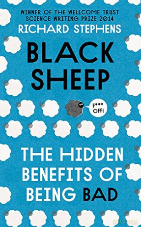 Black Sheep: The Hidden Benefits of Being Bad - Dr Richard Stephens [KSIĄŻKA]