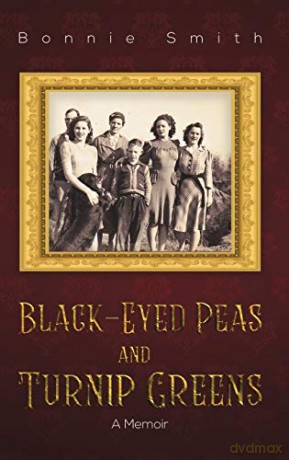 Black-Eyed Peas and Turnip Greens - Bonnie Smith [KSIĄŻKA]