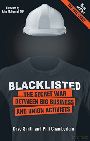 Blacklisted: The Secret War Between Big Business and Union Activists, Second Edition - Dave Smith [KSIĄŻKA]