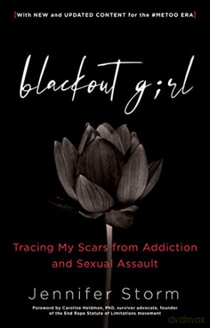 Blackout Girl: Tracing My Scars from Addiction and Sexual Assault; Second Edition - Jennifer Storm [KSIĄŻKA]