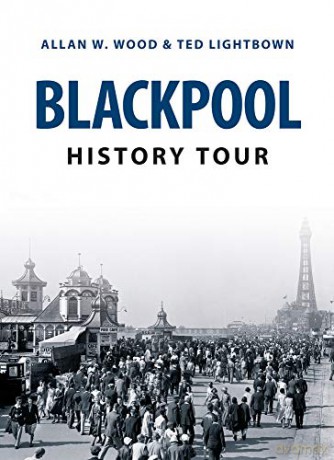 Blackpool History Tour - Allan W. Wood [KSIĄŻKA]