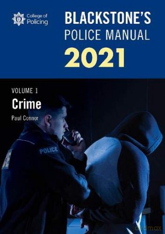 Blackstone's Police Manuals Volume 1: Crime 2021 - Paul Connor [KSIĄŻKA]