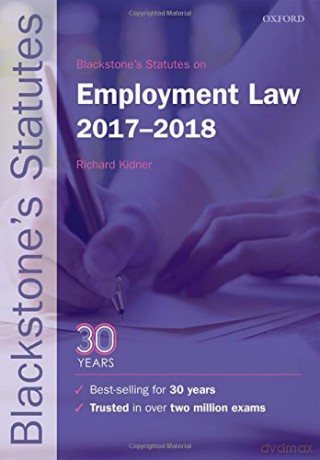 Blackstone's Statutes on Employment Law 2017-2018 (Blackstone's Statute Series) - Richard Kidner [KSIĄŻKA]