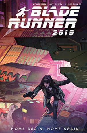 Blade Runner 2019 Vol 3: Home Again, Home Again - Andres Guinaldo [KSIĄŻKA]