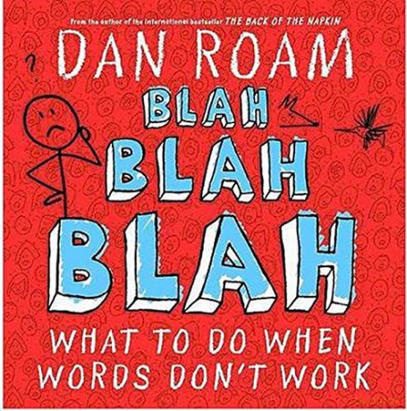Blah, Blah, Blah: What to Do When Words Don't Work - Dan Roam [KSIĄŻKA]