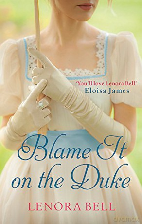 Blame It on the Duke (The Disgraceful Dukes) - Lenora Bell [KSIĄŻKA]