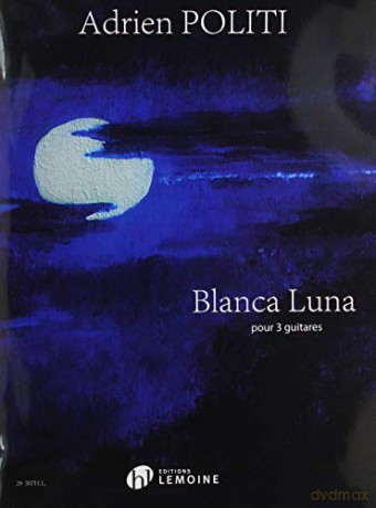 Blanca Luna (Guitar Trio) - Adrien Politi [KSIĄŻKA]