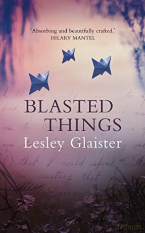 Blasted Things - Lesley Glaister [KSIĄŻKA]