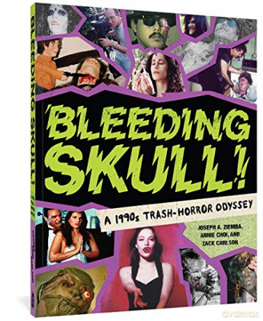 Bleeding Skull!: A 1990s Trash-Horror Odyssey - Joseph A. Ziemba [KSIĄŻKA]