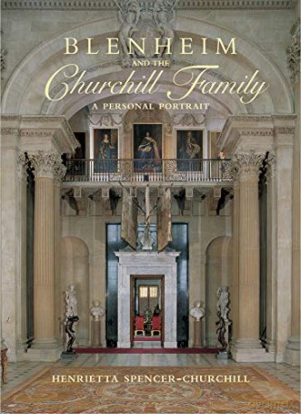Blenheim and the Churchill Family: A personal portrait - Henrietta Spencer-Churchill [KSIĄŻKA]