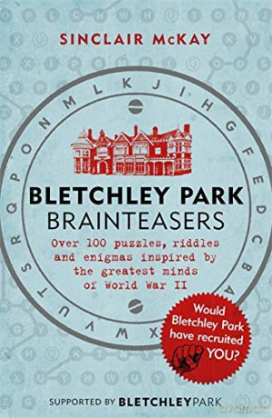 Bletchley Park Brainteasers: The biggest selling quiz book of 2017 - Sinclair McKay [KSIĄŻKA]