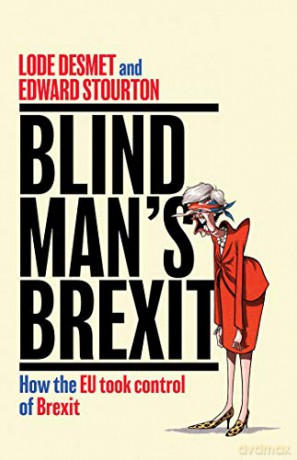 Blind Man's Brexit: How the EU Took Control of Brexit - Edward Stourton [KSIĄŻKA]