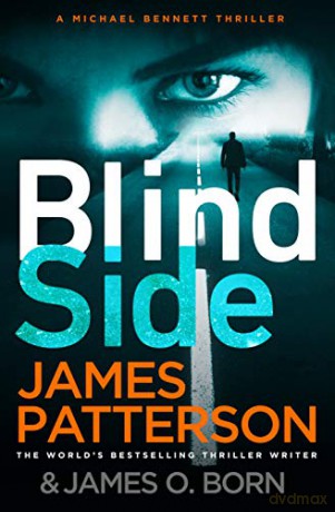 Blindside: (Michael Bennett 12). A missing daughter. A captive son. A secret deal. - James Patterson [KSIĄŻKA]