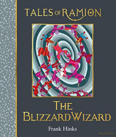 Blizzard Wizard, The (Tales of Ramion): 14: Book 14 in Tales of Ramion - Frank Hinks [KSIĄŻKA]