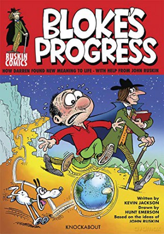 Bloke's Progress An Introduction to the world of John Ruskin (Ruskin Comics) - Kevin Jackson [KSIĄŻKA]