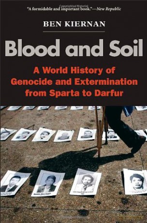 Blood and Soil: A World History of Genocide and Extermination from Sparta to Darfur - Ben Kiernan [KSIĄŻKA]