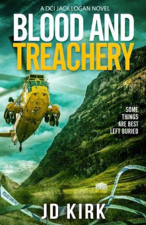 Blood and Treachery: A Scottish Crime Thriller (DCI Logan Crime Thrillers) - JD Kirk [KSIĄŻKA]