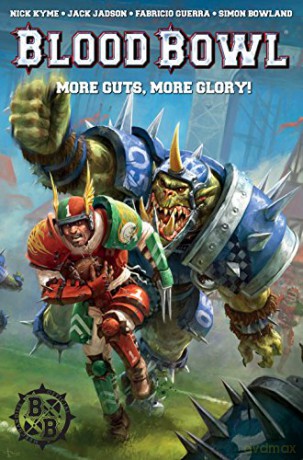 Blood Bowl (Warhamer: Blood Bowl): Blood Bowl: More Guts, More Glory! - Nick Kyme [KSIĄŻKA]