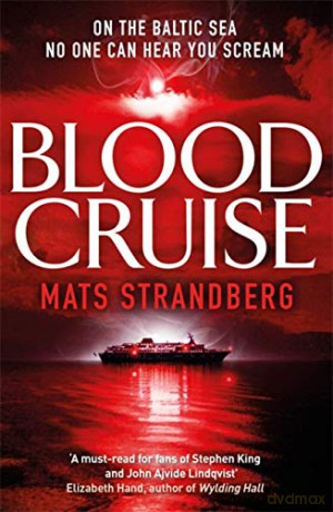 Blood Cruise: A thrilling chiller from the 'Swedish Stephen King' - Mats Strandberg [KSIĄŻKA]