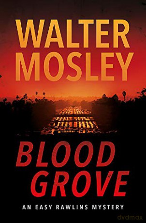 Blood Grove (Easy Rawlins mysteries) - Walter Mosley [KSIĄŻKA]
