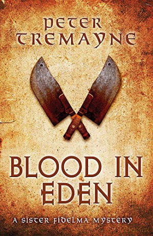Blood in Eden (Sister Fidelma Mysteries Book 30): An unputdownable mystery of bloodshed and betrayal (Sister Fidelma Mysteries 30) - Peter Tremayne [KSIĄŻKA]