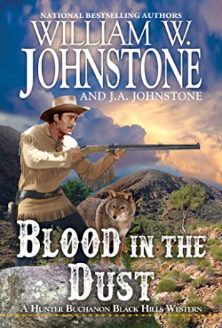 Blood in the Dust (A Hunter Buchanon Black Hills Western) - J.A. Johnstone [KSIĄŻKA]