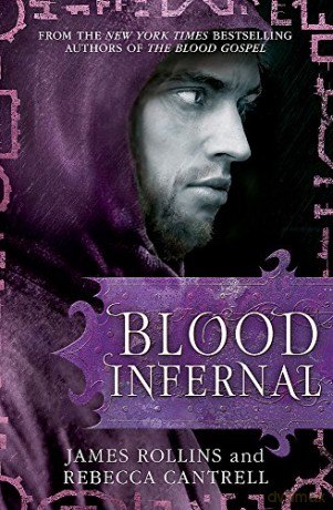Blood Infernal (Blood Gospel Book III) - Rebecca Cantrell [KSIĄŻKA]