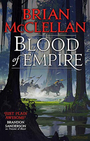 Blood of Empire: Book Three of Gods of Blood and Powder - Brian McClellan [KSIĄŻKA]