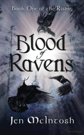 Blood of Ravens: Book One of the Rising: 1 - Jen McIntosh [KSIĄŻKA]