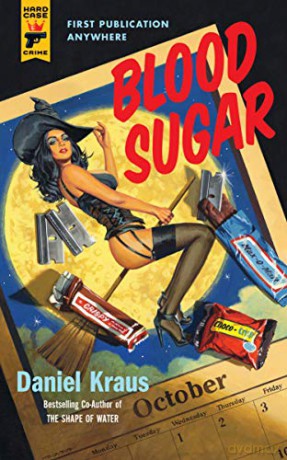 Blood Sugar (Hard Case Crime) - Daniel Kraus [KSIĄŻKA]