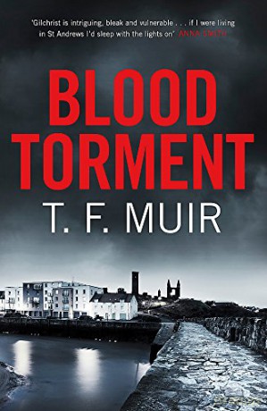 Blood Torment (DCI Andy Gilchrist) - T.F. Muir [KSIĄŻKA]