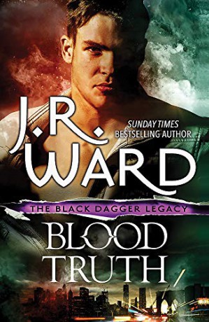 Blood Truth: The Black Dagger Legacy (Black Dagger Brotherhood) [KSIĄŻKA]