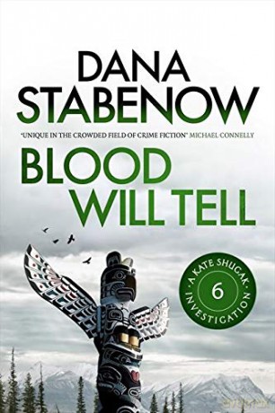 Blood Will Tell: 6 (A Kate Shugak Investigation) - Dana Stabenow [KSIĄŻKA]