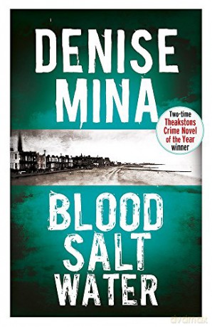 Blood, Salt, Water: An Alex Morrow Novel (Alec Morrow 5) - Denise Mina [KSIĄŻKA]