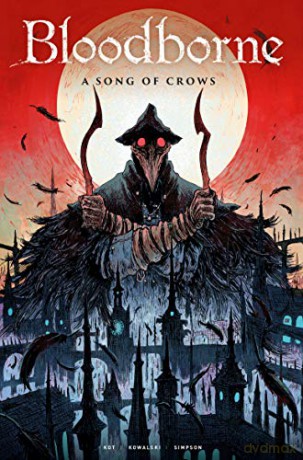 Bloodborne: A Song of Crows: 3 - Ales Kot [KSIĄŻKA]