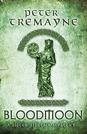 Bloodmoon (Sister Fidelma Mysteries Book 29): A captivating mystery set in Medieval Ireland - Peter Tremayne [KSIĄŻKA]