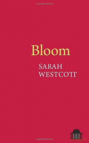 Bloom (Pavilion Poetry) - Sara Westcott [KSIĄŻKA]