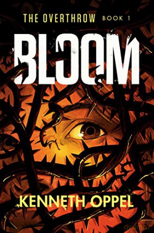 Bloom (The Overthrow) - Kenneth Oppel [KSIĄŻKA]