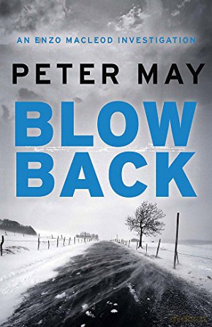 Blowback: A Horrific Crime Rocks the World of Haute Cuisine (Enzo 5) (The Enzo Files) - Peter May [KSIĄŻKA]