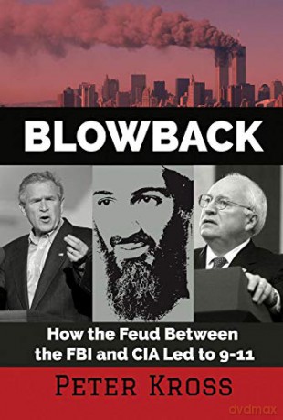 Blowback: How the Feud Between the FBI and CIA LED to 9-11 - Peter Kross [KSIĄŻKA]