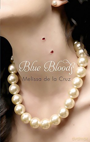 Blue Bloods: Number 1 in series - Melissa de la Cruz [KSIĄŻKA]