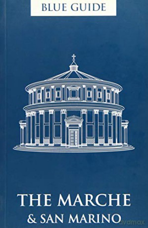 Blue Guide: The Marche and San Marino (Blue Guides) - Ellen Grady [KSIĄŻKA]