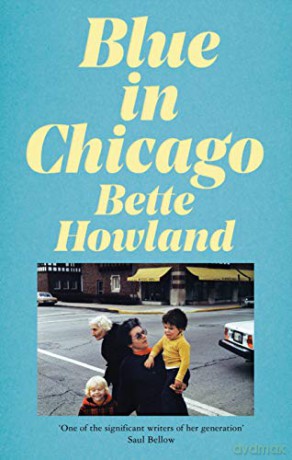 Blue in Chicago: And Other Stories - Bette Howland [KSIĄŻKA]