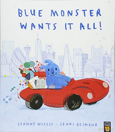 Blue Monster Wants It All! - Jeanne Willis [KSIĄŻKA]
