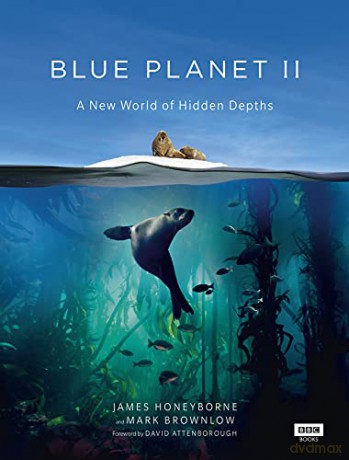 Blue Planet II: A New World of Hidden Depths - James Honeyborne [KSIĄŻKA]
