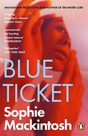 Blue Ticket: Sophie Mackintosh - Sophie Mackintosh [KSIĄŻKA]