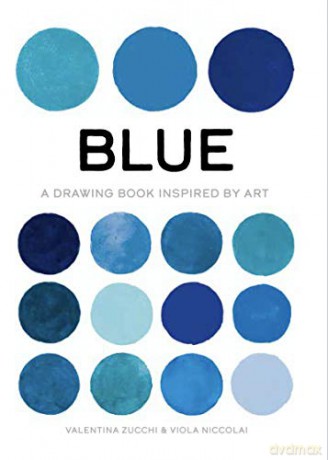 Blue: A Drawing Book Inspired by Art - Valentina Zucchi [KSIĄŻKA]