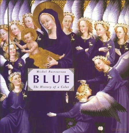 Blue: The History of a Color - Michel Pastoureau [KSIĄŻKA]