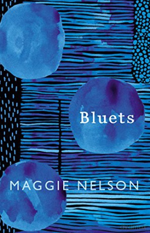 Bluets: Maggie Nelson - Maggie Nelson [KSIĄŻKA]
